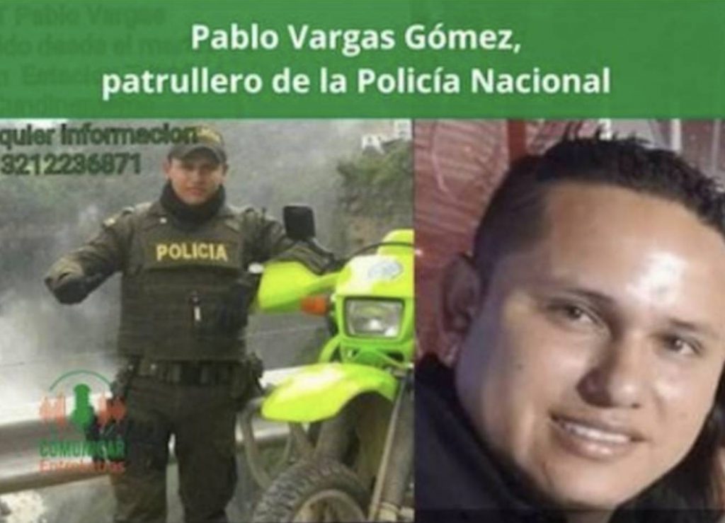 Tristeza por hallazgo del cadáver del patrullero Vargas 5 Tristeza por hallazgo del cadáver del patrullero Vargas El teniente de la estación de El Triunfo ubicada en Mesitas del Colegio se acercó el miércoles temprano a la casa del patrullero Pablo Enrique Vargas Gómez, y preguntó a sus hermanas “¿cómo así que Pablo no aparece?”, pues supo por una llamada que la familia estaba buscando al joven de 27 años de edad, ya que no había llegado a la casa la noche anterior.