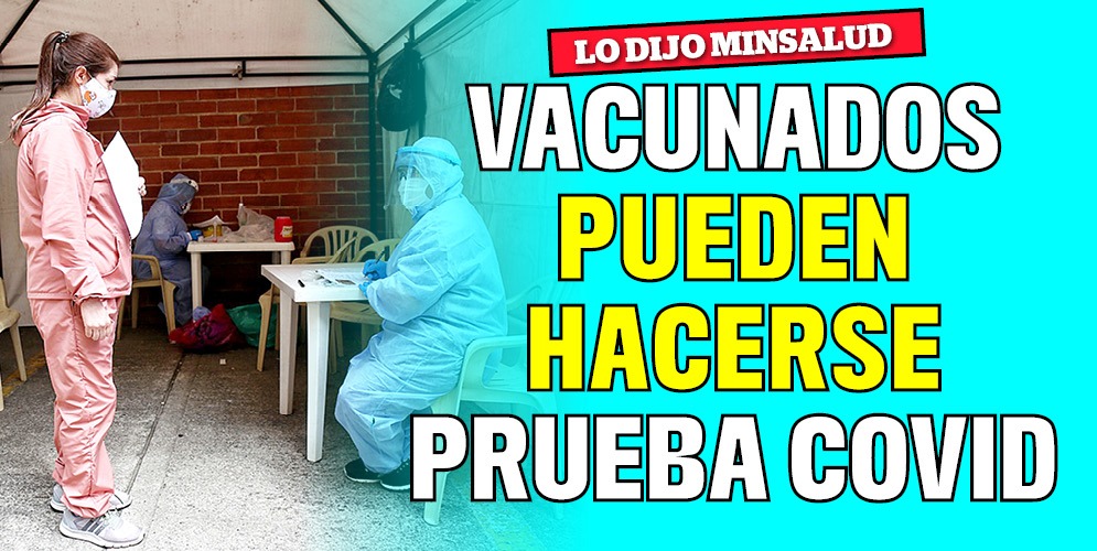 Las EPS no pueden negar prueba COVID a inmunizados Este viernes el Ministerio de Salud emitió nuevos lineamientos para uso de pruebas diagnósticas (antígenos y PCR) para COVID. En ellos reiteró la recomendación de aplicar pruebas a quienes ya fueron inmunizados si son sintomáticos o han tenido contactos estrechos con un caso positivo.