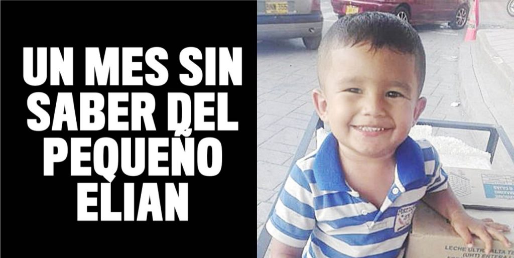 Búsqueda desesperada de un menor de 2 años 6 Búsqueda desesperada de un menor de 2 años El dolor y la desgarradora incertidumbre de una familia hoy cumple un mes y nueve días. Desde el pasado 2 de septiembre el pequeño Elian Andrés Poveda Salgado, de 2 añitos y medio, desapareció misteriosamente en una zona rural donde se encontraba al lado de sus parientes. Su familia cree que el niño fue raptado en una vereda de Cabrera, en Cundinamarca, cuando estaban haciendo un almuerzo en familia.
