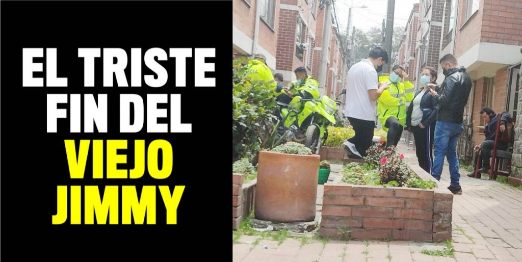 Encuentran a Jimmy muerto dentro de su vivienda en Suba Compartir 4 Encuentran a Jimmy muerto dentro de su vivienda en Suba Compartir “¡Virgen santísima, se murió el viejo Jimmy!”, exclamó perpleja una vecina del barrio Compartir, en Suba, al enterarse de la muerte del reconocido vecino de pelos grises, quien sentado sobre un sillón fue hallado el sábado sin vida y en terrible estado.