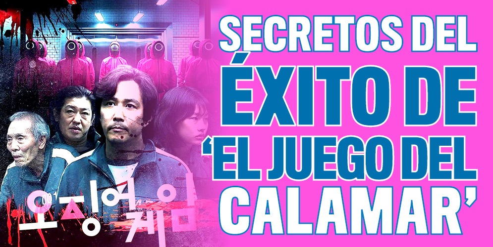Secretos del éxito de ‘El juego del calamar’ 2 Secretos del éxito de ‘El juego del calamar’ El juego del calamar' se convirtió en la serie más exitosa de la plataforma de Netflix. Ya ni siquiera es raro encontrarse con historias casi irreales acerca de eventos relacionados con la historia surcoreana.