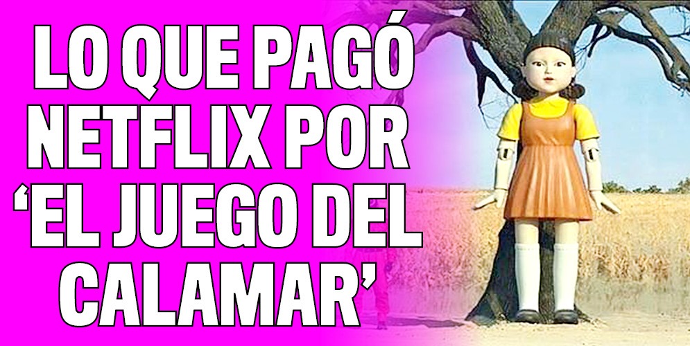 Netflix ha ganado 40 veces lo que pagó por 'El Juego del Calamar' 8 Netflix ha ganado 40 veces lo que pagó por 'El Juego del Calamar' Apenas lleva un poco más de un mes en Netflix, y ya se convirtió en la producción más vista de la famosa plataforma de streaming. 'El Juego del Calamar' sigue sorprendiendo por sus cifras, y también por las ganancias que ha dejado.