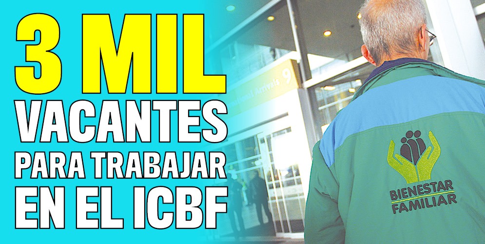 3.227 puestos laborales ofrece el ICBF a nivel nacional 8 3.227 puestos laborales ofrece el ICBF a nivel nacional El Instituto Colombiano de Bienestar Familiar (ICBF) anunció una convocatoria para ocupar tres mil vacantes laborales. Desde asistentes, técnicos, hasta profesionales, podrán participar en este llamado abierto.