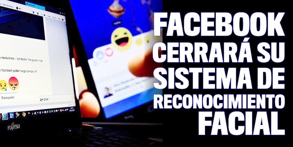 Facebook dejará de utilizar el sistema del reconocimiento facial 4 Facebook dejará de utilizar el sistema del reconocimiento facial Facebook ha anunciado que en las próximas semanas dejará de utilizar su tecnología de reconocimiento facial, que permitía a los usuarios identificarse de forma automática en fotos y videos, y borrará los metadatos de más de 1.000 millones de personas con los que funcionaba el sistema.