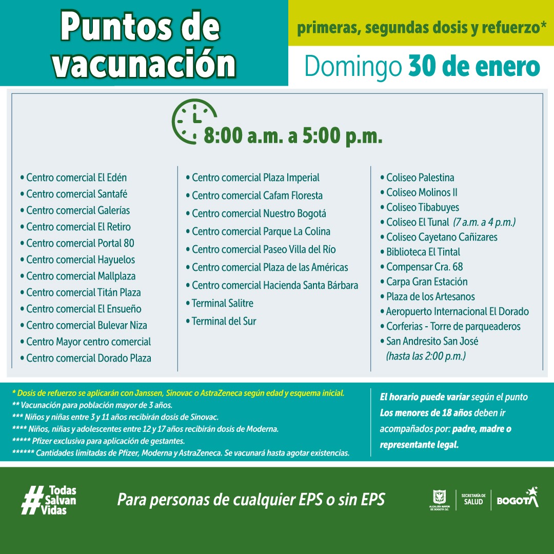¡Vacúnese! Estos son los puntos para hoy domingo 30 de enero Todos los días funcionan más de 30 puntos para la vacunación contra COVID-19 en la cuidad de Bogotá y hoy domingo 30 de enero de 2022, hasta las 5 de la tarde están habilitados para que la ciudadanía se acerque y complete su esquema de inmunización.