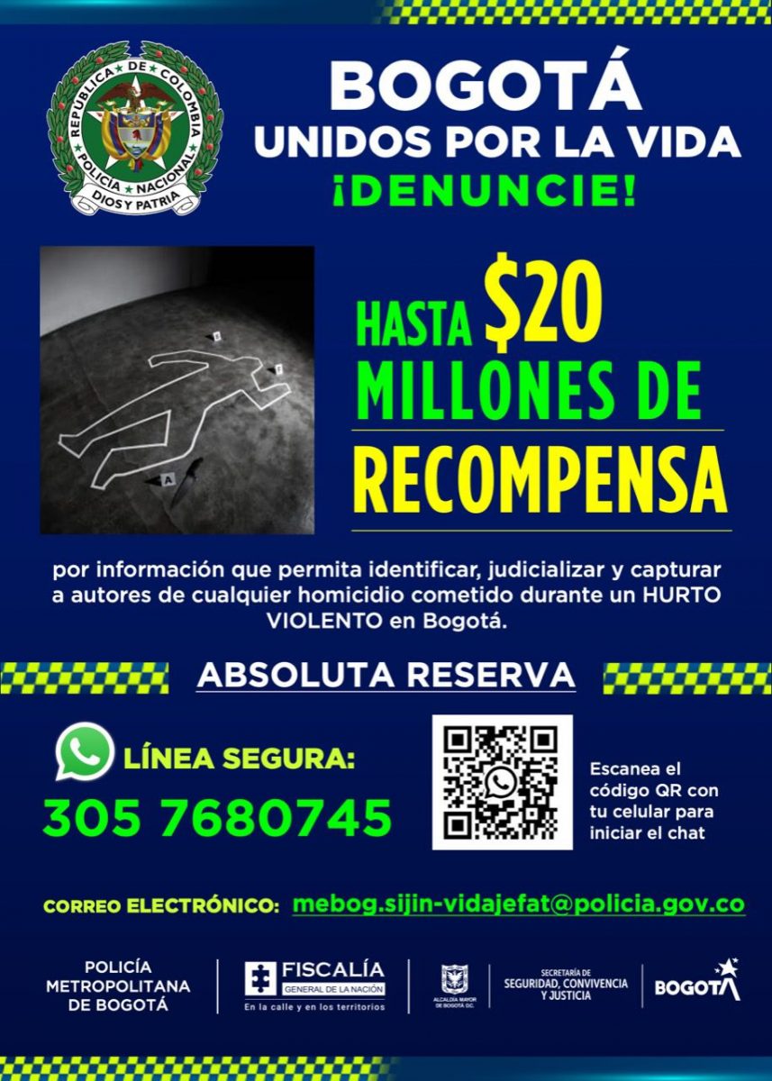 Lanzan campaña de recompensas para capturar a homicidas en Bogotá 3 Lanzan campaña de recompensas para capturar a homicidas en Bogotá Las altas cifras de homicidios y la inseguridad en Bogotá llevaron a que la Alcaldía impulsara una nueva campaña, que ofrece recompensas, a cambio de información que permita la captura de los responsables de estos delitos de alto impacto en la ciudad.