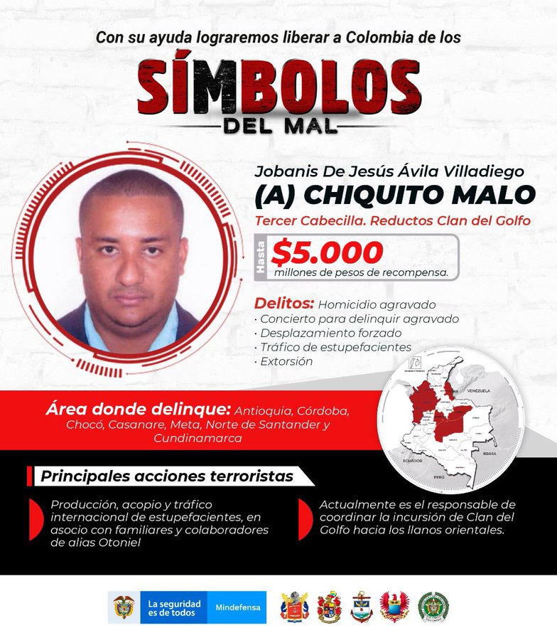 Gobierno intensifica la búsqueda de 'Chiquito Malo' del Clan del Golfo Tras el anuncio del presidente Iván Duque, de crear un organismo de búsqueda contra el Clan del Golfo, este domingo la Fuerza Pública presentó el cartel oficial con el que ofrecen millonaria recompensa por quien entregue información de alias 'Chiquito malo'.