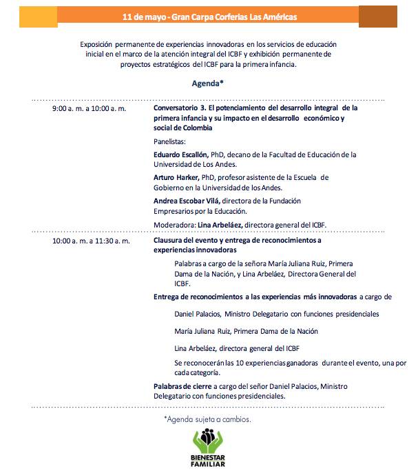 'Experiencias de primera': el evento que realizará el ICBF 3 'Experiencias de primera': el evento que realizará el ICBF Este martes 10 y miércoles 11 de mayo se realizará en la Gran Carpa Corferias Las Américas el evento 'Experiencias de Primera 2022', con el que se busca exaltar la apuesta por abordar el desarrollo integral de la primera infancia en Colombia.
