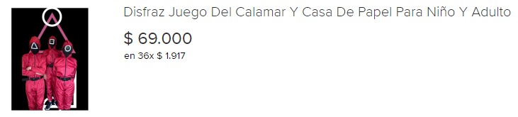 ¿Todavía no sabe de qué disfrazarse? Le mostramos los disfraces más buscados y sus precios 3 ¿Todavía no sabe de qué disfrazarse? Le mostramos los disfraces más buscados y sus precios Según un estudio, los disfraces más buscados en los últimos días en Google están relacionados con series de Netflix. ‘La Casa de Papel’, ‘El Juego del Calamar’, ‘Élite’, ‘Vikingos’ y ‘Stranger Things’ están entre las más buscadas en Colombia para disfrazarse.