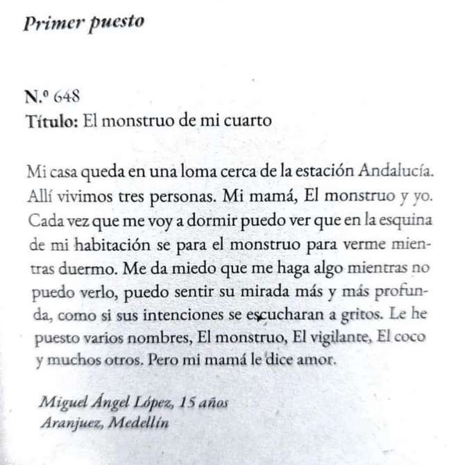 “El monstruo de mi cuarto": el cuento que estremece en redes sociales 1 “El monstruo de mi cuarto": el cuento que estremece en redes sociales Este cuento ganó el año pasado el concurso Medellín en 100 palabras que organiza Comfama, en alianza con el Metro de Medellín y el apoyo de la Fundación Plagio de Chile.