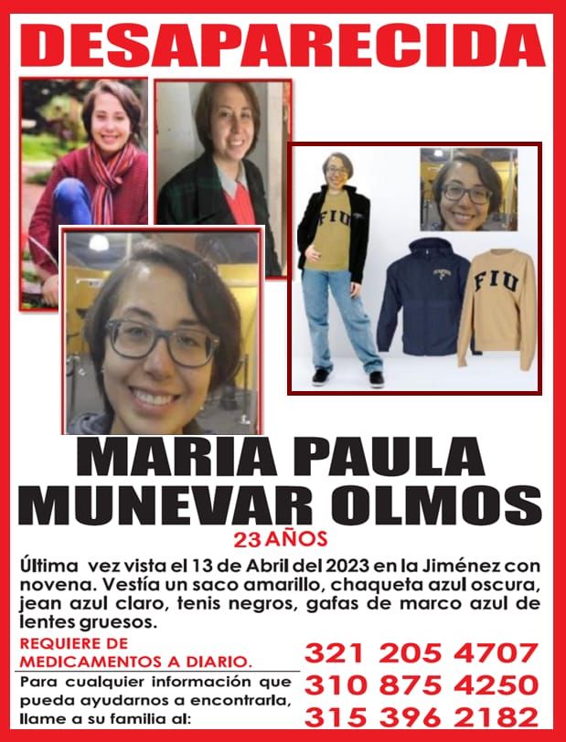 Hallan muerta a María Paula dentro de la Javeriana 1 Hallan muerta a María Paula dentro de la Javeriana María Paula Munévar Olmos, de 23 años, quien había sido reportada como desaparecida desde el jueves 13 de abril, fue hallada muerta al interior de la Universidad Javeriana la tarde de este miércoles.
