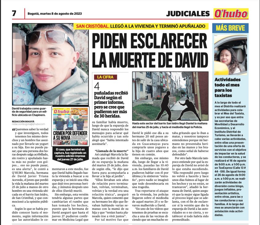 ¿Quién responde por la sevicia con la que asesinaron a David? A poco más de dos meses del crimen de David Triana, un joven de 28 años que fue asesinado presuntamente por la actual pareja de su ex en medio de hechos que aún continúan sin establecerse plenamente, su familia exige un cambio de ruta en la investigación luego de conocer los resultados de la necropsia que realizó en Medicina Legal, cuyo resultado es aterrador.