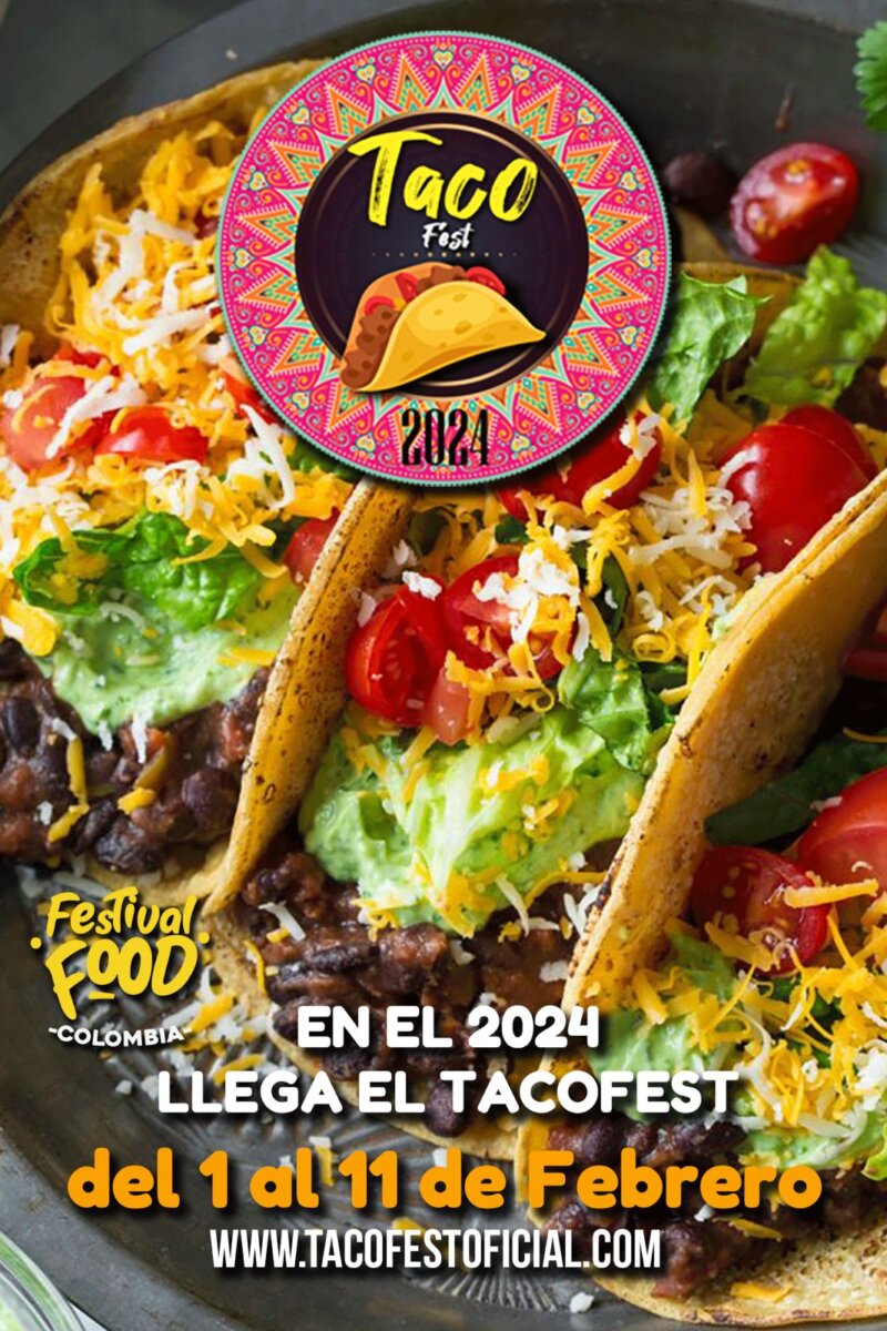 Prográmese para el Taco Fest Bogotá y Cali se preparan para recibir, del 1 al 11 de febrero, el festival de tacos más relevante de Colombia.
