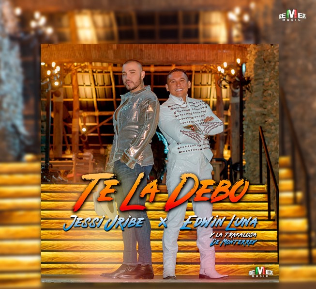 Edwin Luna, de la Trakalosa de Monterrey se une a Jessi Uribe en 'Te La Debo' El reconocido cantante y líder de La Trakalosa de Monterrey, Edwin Luna, presenta su más reciente sencillo musical titulado 'Te La Debo', en colaboración con Jessi Uribe.