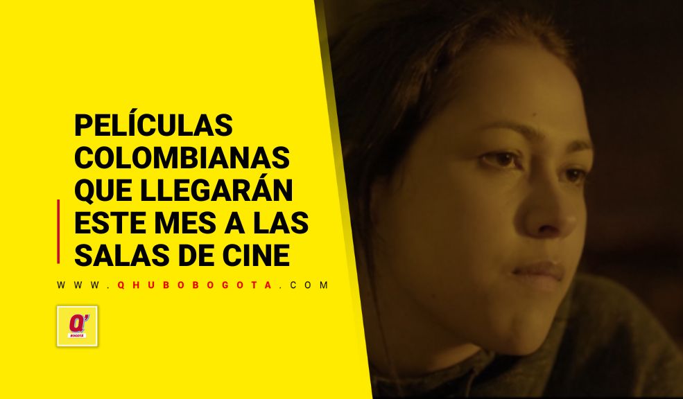 Películas colombianas que llegarán este mes a las salas de cine 10 Películas colombianas que llegarán este mes a las salas de cine Dos películas colombianas han sido confirmadas para su estreno en las salas de cine del país en las primeras semanas de este mes.