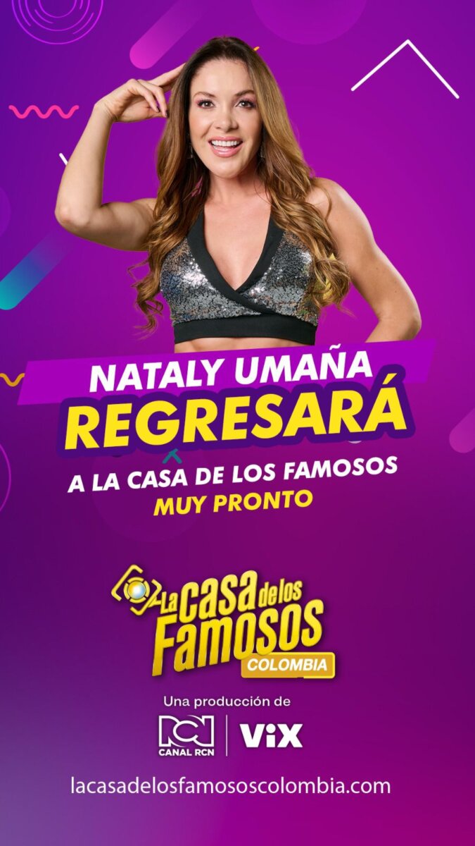 Confirman el regreso de Nataly Umaña a 'La Casa de los Famosos' 1 Confirman el regreso de Nataly Umaña a 'La Casa de los Famosos' Muchos esperan su reencuentro con Miguel Melfi. ¿Qué pasará?