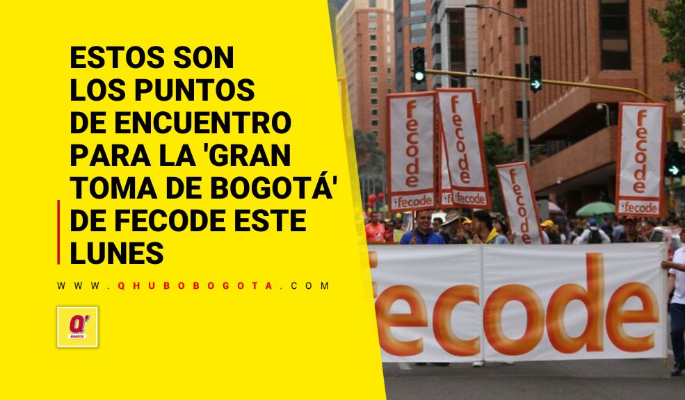 Estos son los puntos de encuentro para la 'Gran toma de Bogotá' de Fecode este lunes 9 Estos son los puntos de encuentro para la 'Gran toma de Bogotá' de Fecode este lunes Continúa el paro nacional de profesores. Para este lunes tendrán varios puntos de encuentro en la capital en donde manifestaran su descontento con la ley estatutaria de la Educación.
