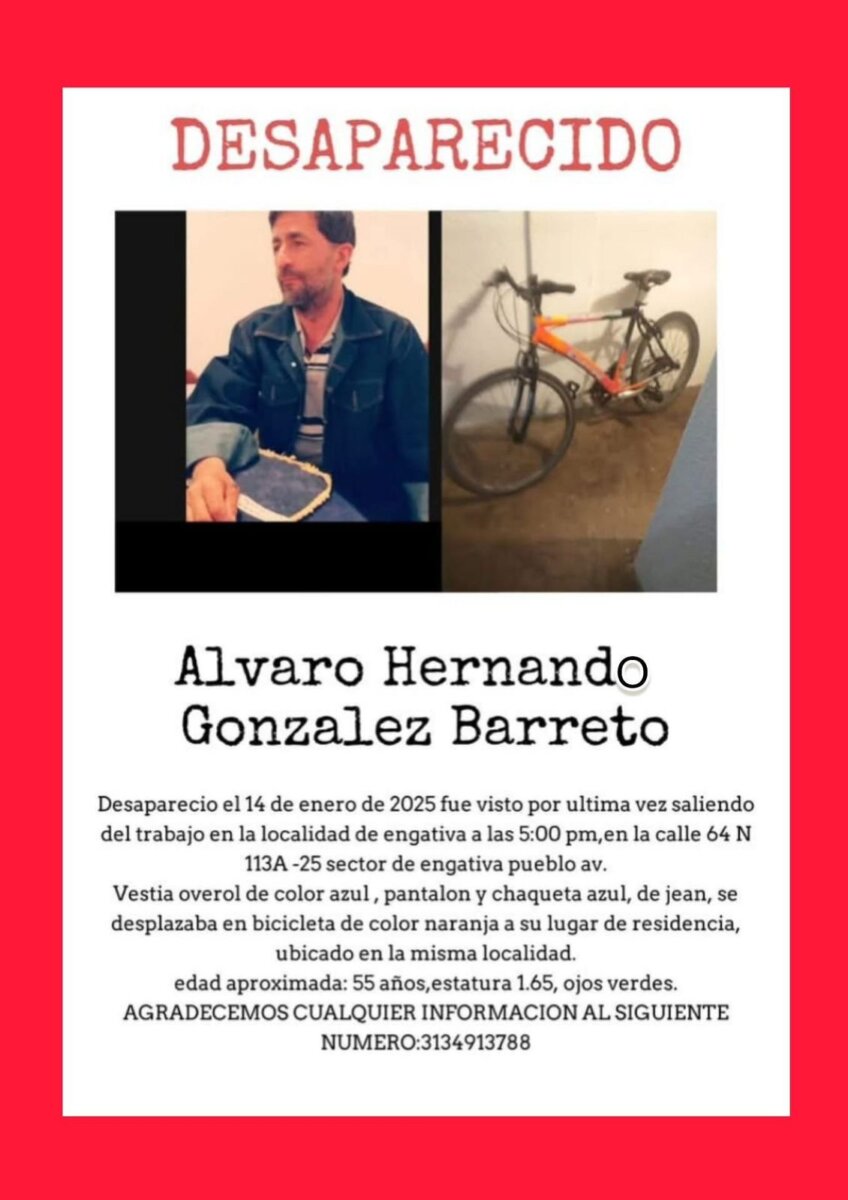 Familia busca a Álvaro Hernando González; desapareció en Engativá El pasado 14 de enero, Álvaro Hernando González Barreto, de 55 años, desapareció en circunstancias que aún no han podido esclarecerse en Engativá Pueblo. Su familia, preocupada y desesperada por su paradero, ha estado realizando esfuerzos continuos para encontrarlo.