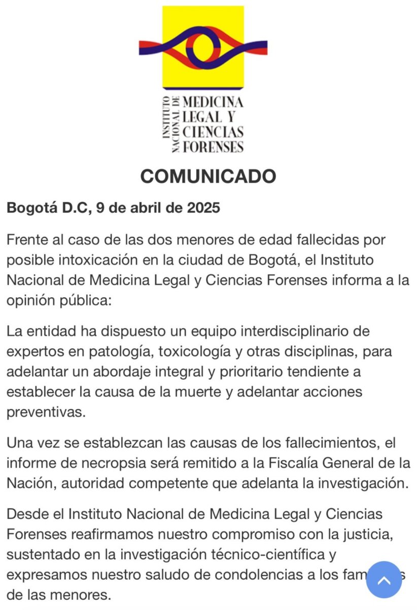 Medicina Legal se refirió al caso de las niñas fallecidas por posible intoxicación en Bogotá La entidad dispondrá de un equipo interdisciplinario para avanzar en las investigaciones que den con las causas de la muerte de las menores.
