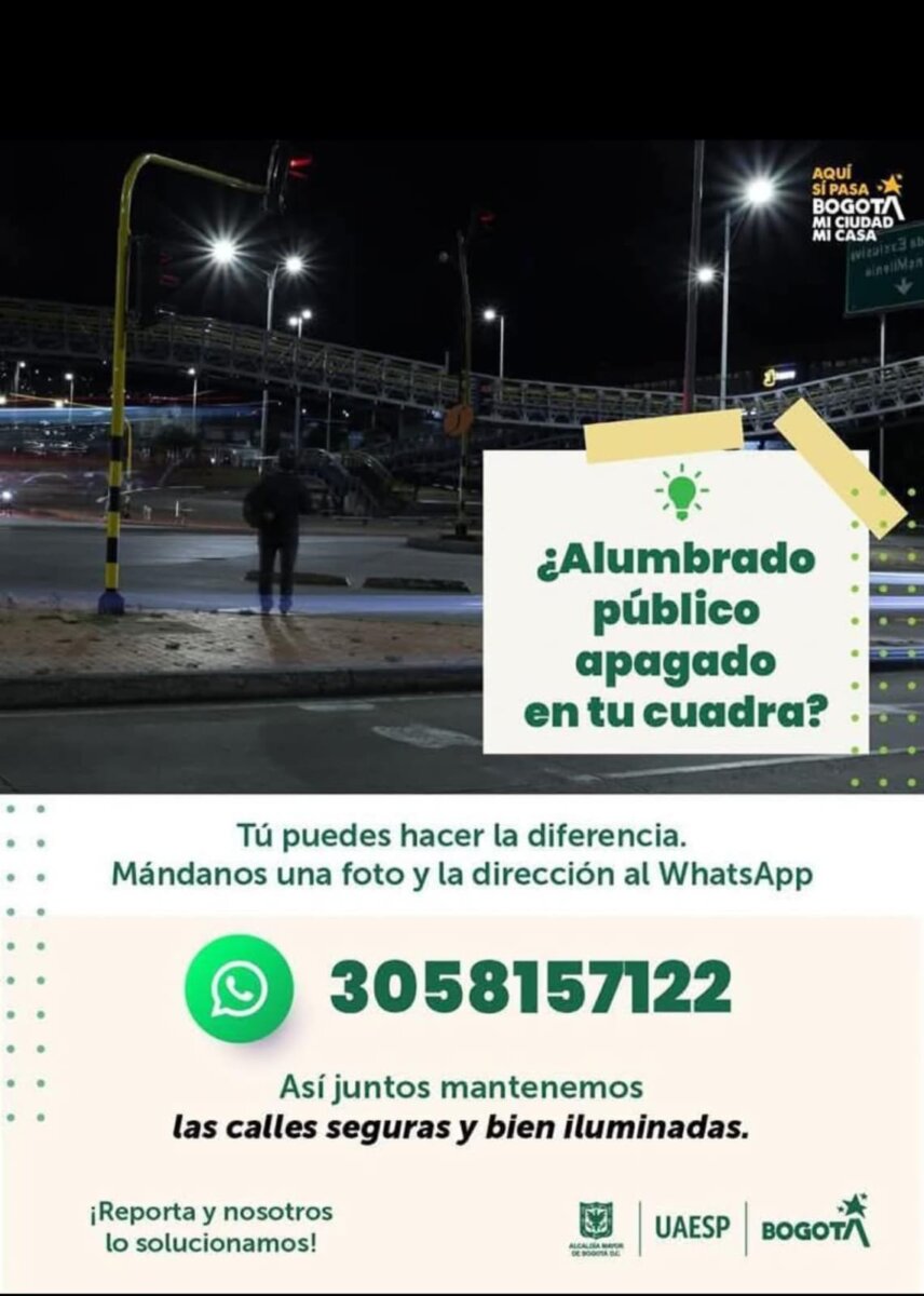Luz dañada en su barrio: esto debe hacer 2 Luz dañada en su barrio: esto debe hacer En Bogotá, cuando se presentan fallas en el alumbrado público, como luminarias que no encienden, cables expuestos o actos de vandalismo contra la infraestructura eléctrica, la ciudadanía puede reportarlas fácilmente a través de varios canales habilitados por la Unidad Administrativa Especial de Servicios Públicos (UAESP).