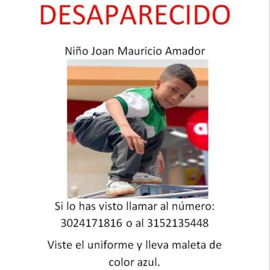 Soacha: madre de Joan Mauricio está angustiada por su desaparición 2 Soacha: madre de Joan Mauricio está angustiada por su desaparición En las últimas horas se conoció la desaparición de Joan Mauricio Mador Monsalve, un niño de 10 años que vive en Soacha. Hablamos con Angie Paola, su madre, para conocer detalles de este caso y ayudar para que regrese a casa.