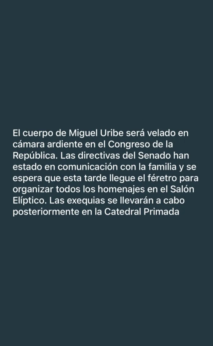 Última hora: Trasladan el cuerpo del senador Miguel Uribe a medicina legal 2 Última hora: Trasladan el cuerpo del senador Miguel Uribe a medicina legal En la madrugada de este lunes, el cuerpo del senador Miguel Uribe Turbay fue trasladado desde la Fundación Santa Fe hasta Medicina Legal bajo un riguroso esquema de seguridad. El país lo despide entre homenajes, dolor y exigencias de justicia por el atentado que terminó con su vida.