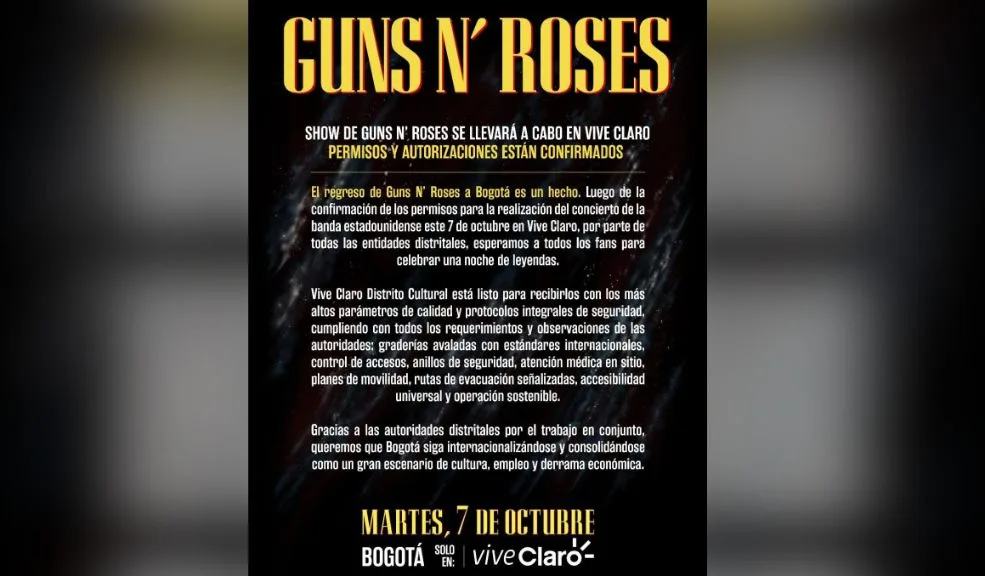 El Distrito confirmó que Guns N’ Roses pondrá a rockear a sus fans en el Vive Claro 2 El Distrito confirmó que Guns N’ Roses pondrá a rockear a sus fans en el Vive Claro El Distrito confirmó que el esperado concierto de la icónica banda estadounidense Guns N’ Roses, que se realizará el próximo 7 de octubre en el Vive Claro, ya cuenta con todos los permisos y autorizaciones necesarias.