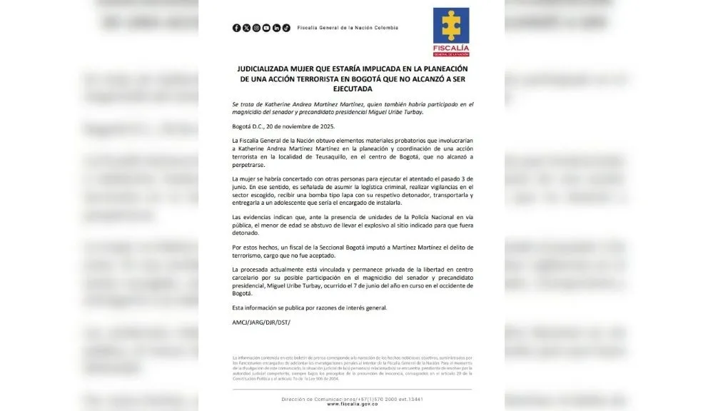 Judicializan a Katherine Martínez, señalada en el magnicidio de Miguel Uribe, por idear un plan terrorista en Teusaquillo La Fiscalía General de la Nación logró la imputación de nuevos cargos por el delito de terrorismo contra Katherine Martínez, señalada en el magnicidio de Miguel Uribe Turbay.
