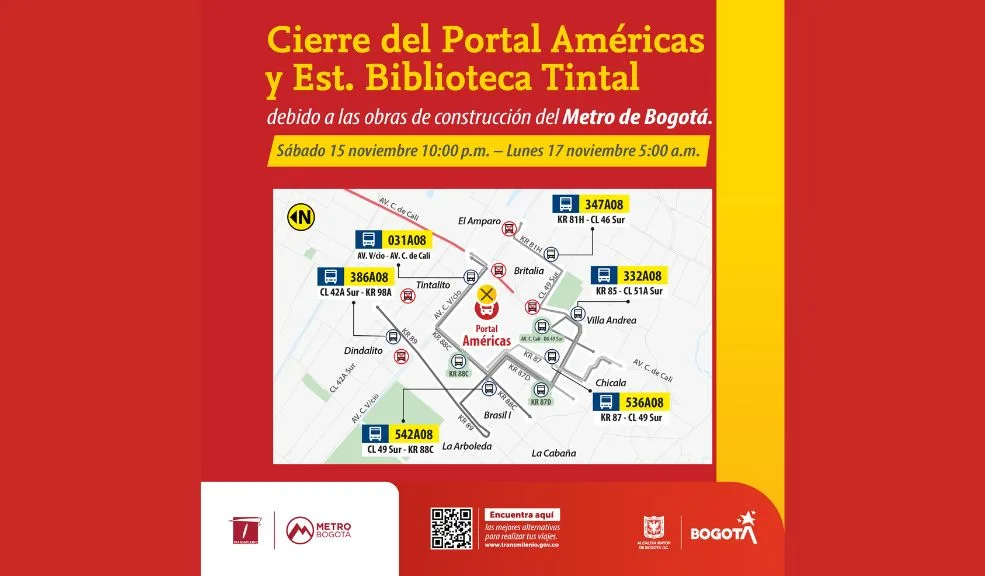 ¡Planee su viaje! Cierre temporal del Portal Américas y la estación Biblioteca Tintal El cierre del Portal Américas y la estación Biblioteca El Tintal durará más de 24 horas y se realizará para avanzar en la construcción de la primera línea del Metro de Bogotá.